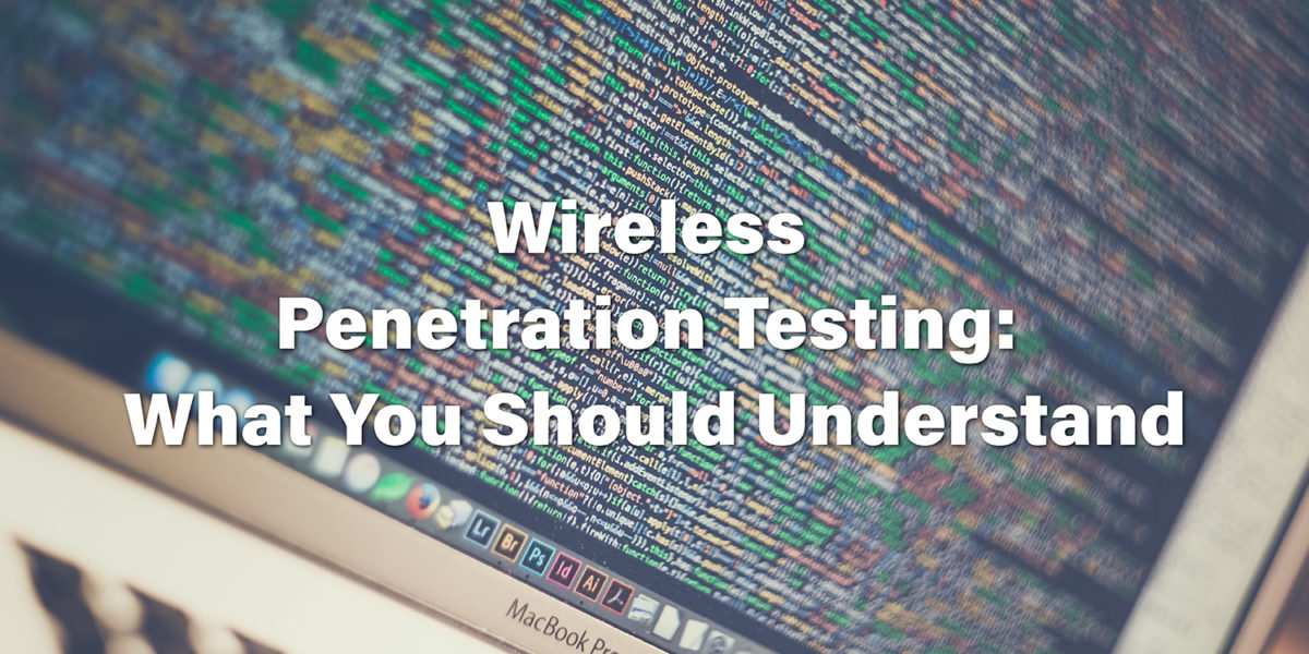 Wireless Penetration Testing What You Should Understand