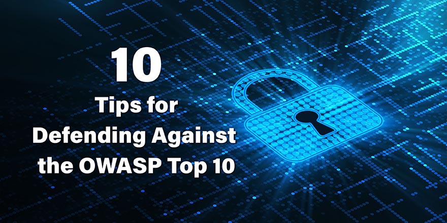 skud Regenerativ Blitz 10 Tips for Defending Against the OWASP Top 10 - CCSI, A Sourcepass Company
